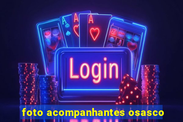 foto acompanhantes osasco